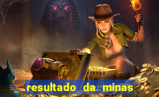 resultado da minas cap de hoje